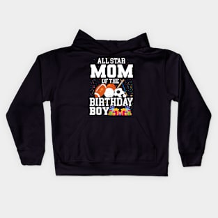 All Star Mom Of The Birthday Boy Sports Kids Hoodie